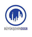 BÜYÜKŞEHİR ORTAK SAĞLIK İŞ GÜVENLİĞİ